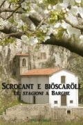 Scrocant e bioscarole. Le stagioni a Barghe