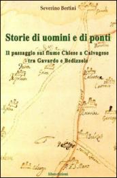 Storie di uomini e di ponti. Il passaggio sul fiume Chiese a Calvagese, tra Gavardo e Bedizzole