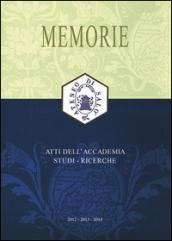 Memorie. Atti dell'Accademia. Studi, ricerche (2012-2013-2014)