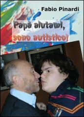 Papà aiutami, sono autistico