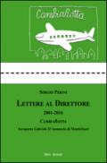 Lettere al direttore (2001-2016). Cambiarotta. Aeroporto Gabriele D'Annunzio di Montichiari