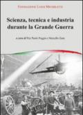 Scienza, tecnica e industria durante la grande guerra. Atti del Convegno (Brescia, novembre 2014)