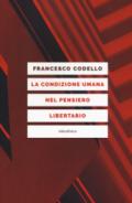 La condizione umana nel pensiero libertario