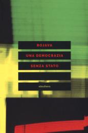 Rojava una democrazia senza stato