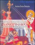 Cristianesimo sanguinario. La devastazione del mondo greco-romano