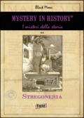 Mistery in history. Stregoneria