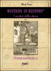 Mistery in history. Stregoneria