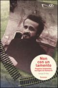 Non con un lamento. Peppino Impastato, vertigini di memorie