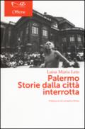 Palermo. Storie dalla città interrotta