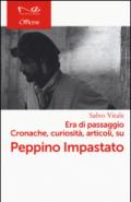 Era di passaggio. Cronache, curiosità, articoli su Peppino Impastato