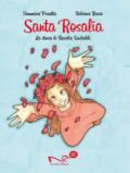 Santa Rosalia. La storia di Rosalia Sinibaldi