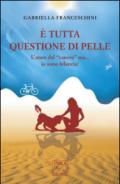 È tutta questione di pelle. L'anno del «cancro» ma... io sono bilancia!