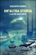 Un'altra storia e altri racconti