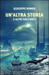 Un'altra storia e altri racconti