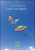 Come volo leggero...