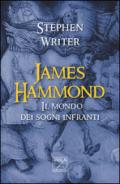 James Hammond. Il mondo dei sogni infranti