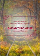 Badanti romene. Ambasciatrici d'amore