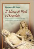 Il Monte di Pietà e l'Ospedale. Carità e assistenza ospedaliera a Molfetta in età moderna e contemporanea