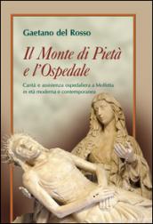 Il Monte di Pietà e l'Ospedale. Carità e assistenza ospedaliera a Molfetta in età moderna e contemporanea