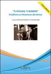 Ti picchio, ti rompo. Il bullismo un fenomeno alla deriva