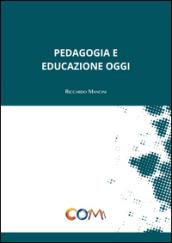 Pedagogia e educazione oggi