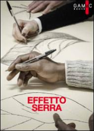 Effetto serra. Ediz. illustrata