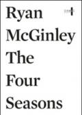 Ryan McGinley. The four season. Ediz. multilingue