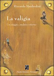 La valigia. Un viaggio, andata e ritorno