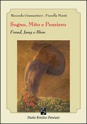 Sogno, mito e pensiero. Freud, Jung e Bion