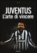 Juventus. L'arte di vincere