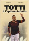 Totti il capitano infinito