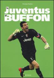 La Juventus di Buffon