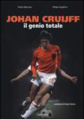 Johan Cruijff. Il genio totale