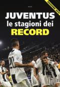 Juventus. Le stagioni dei record
