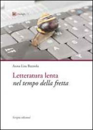 Letteratura lenta nel tempo della fretta