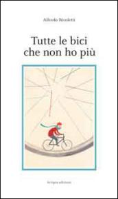 Tutte le bici che non ho più