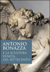 Antonio Bonazza e la scultura veneta del Settecento. Atti della Giornata di studi (Padova Museo Diocesano, 25 ottobre 2013)