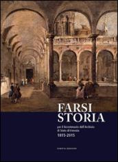 Farsi storia. Per il bicentenario dell'Archivio di Stato di Venezia. 1815-2015