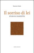 Il sorriso di lei. Studi su Zanzotto