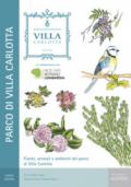 Piante, animali e ambienti del parco di Villa Carlotta. Il Museo Giardino Botanico di Villa Carlotta a Tremezzo (Como)