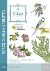 Piante, animali e ambienti del parco di Villa Carlotta. Il Museo Giardino Botanico di Villa Carlotta a Tremezzo (Como)