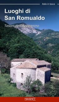 Luoghi di San Romualdo. Tesori dell'Appennino