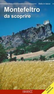 Montefeltro da scoprire-Discovering Montefeltro. Ediz. bilingue