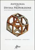 Antologia della divina proporzione di Luca Pacioli, Piero della Francesca e Leonardo da Vinci. Ediz. illustrata