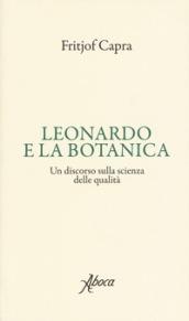 Leonardo e la botanica. Un discorso sulla scienza delle qualità