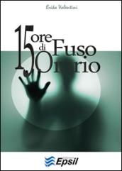 15 ore di fuso orario