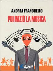 Poi iniziò la musica