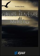 Le oscure tenebre del mistero