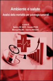 Ambiente e salute. Analisi della mortalità per patologie tumorali