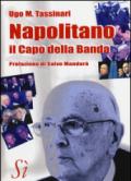 Napolitano, il capo della banda